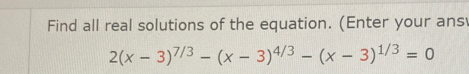 Solved Find all real solutions of the equation. (Enter your | Chegg.com