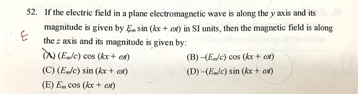 Solved 52. If the electric field in a plane electromagnetic | Chegg.com