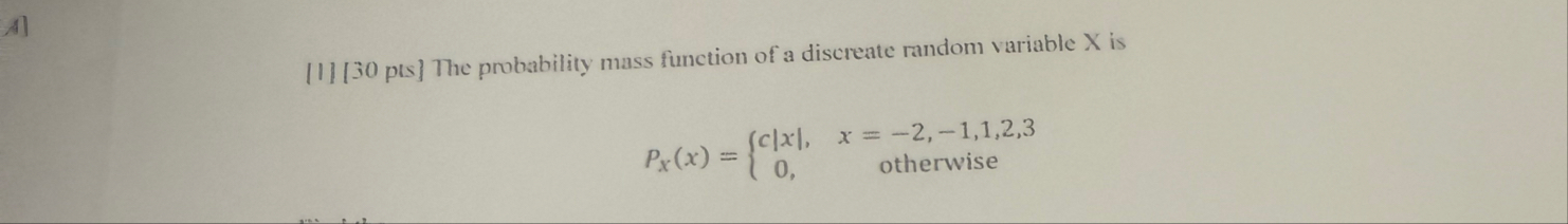 Solved [1] [30 ﻿pts] ﻿The probability mass function of a | Chegg.com
