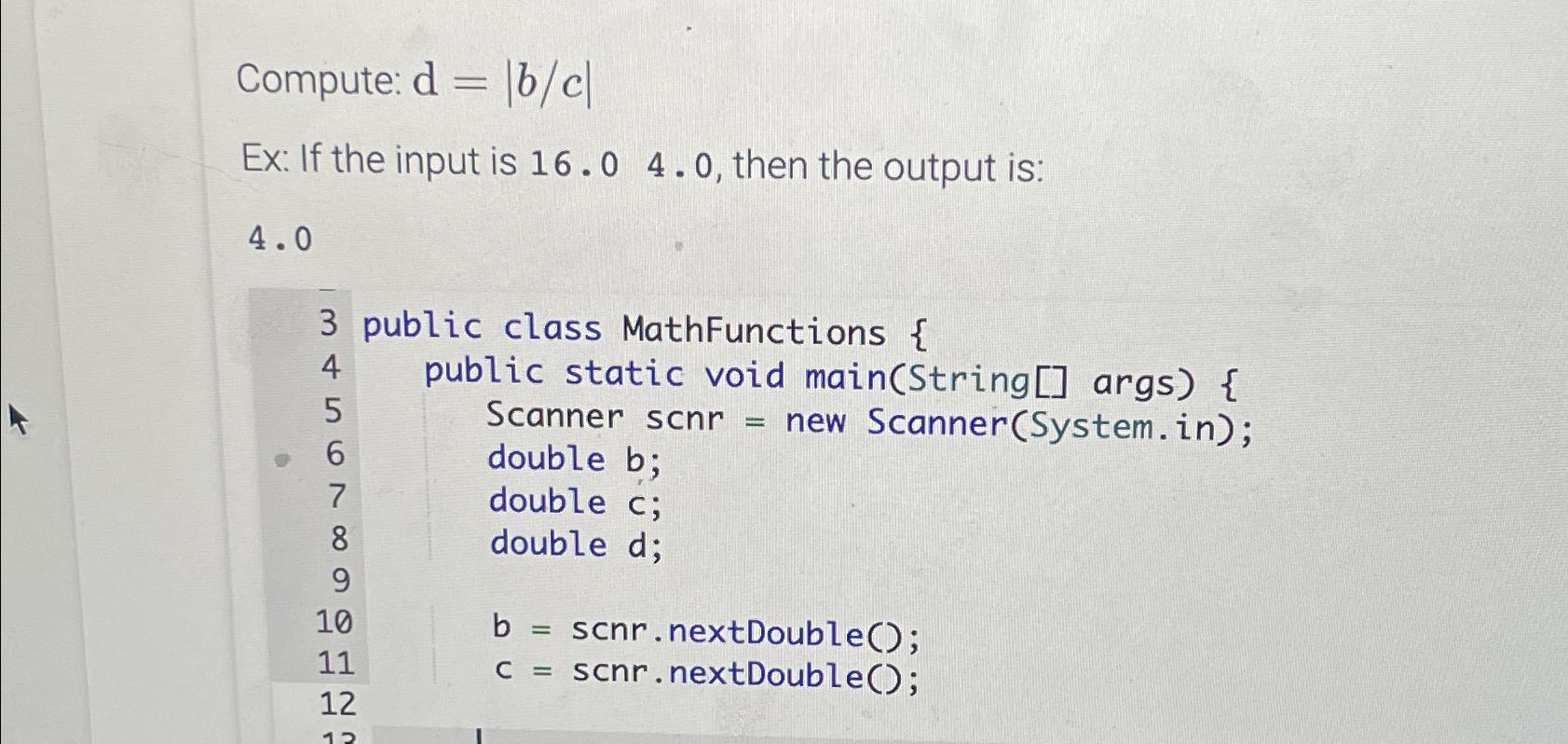 Solved Compute: d=|bc|Ex: If the input is 16.04 .0 , ﻿then | Chegg.com