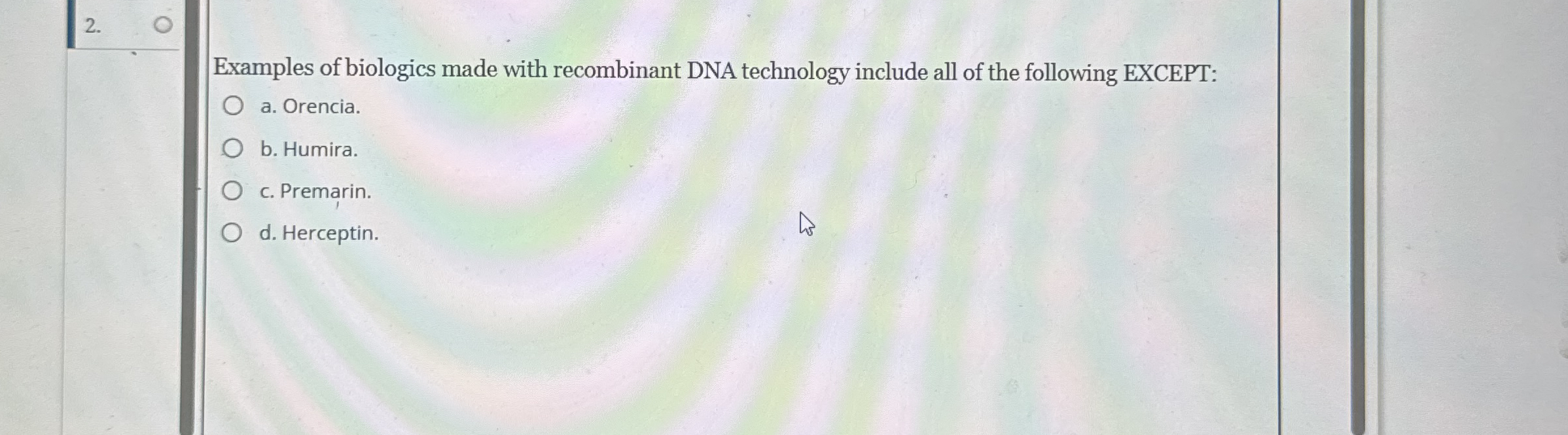 Solved Examples of biologics made with recombinant DNA | Chegg.com
