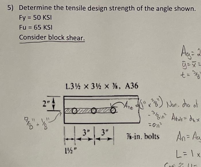 Solved 5) Determine the tensile design strength of the angle | Chegg.com