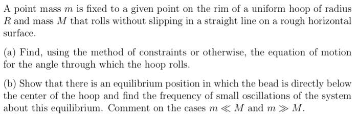 Solved A point mass m is fixed to a given point on the rim | Chegg.com
