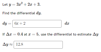 Solved Let y=3x2+2x+3.Find the differential dy.dy=dxIf | Chegg.com