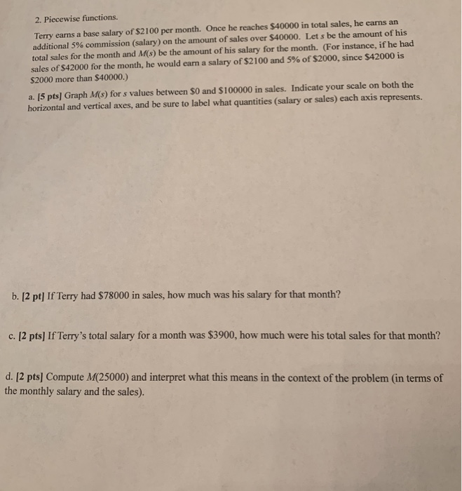 Solved 2. Piecewise functions. Terry earns a base salary of