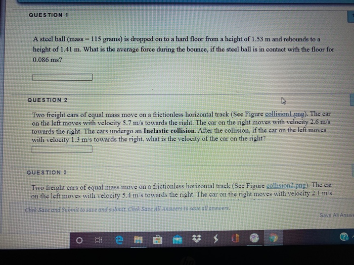 Solved QUESTION 1 A steel ball (mass = 115 grams) is dropped