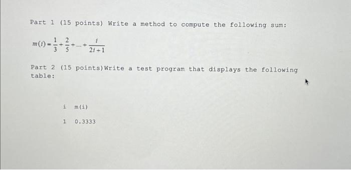 Solved Part 1 (15 points) Write a method to compute the | Chegg.com