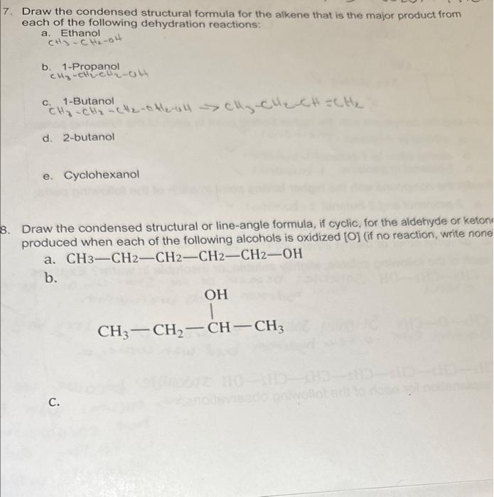 7. Draw the condensed structural formula for the alkene that is the major product from each of the following dehydration reac