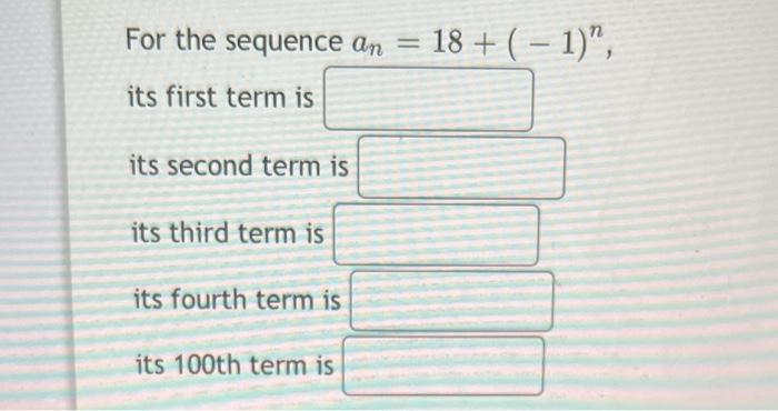 Solved For the sequence an = its first term is its second | Chegg.com