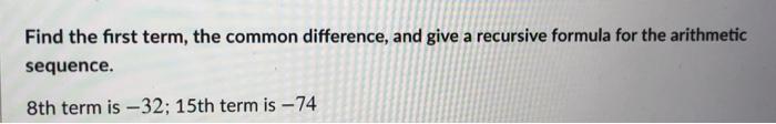 Solved Find the first term, the common difference, and give | Chegg.com