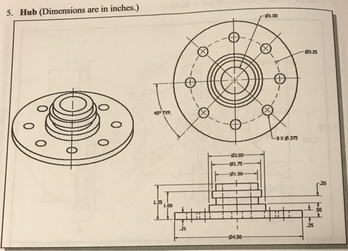 Solved 5. Hub (Dimensions are in inches.) $1.00 X 375 -02.00 | Chegg.com