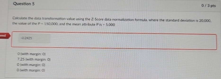 Solved Question 503 ﻿ptsCalculate the data transformation | Chegg.com