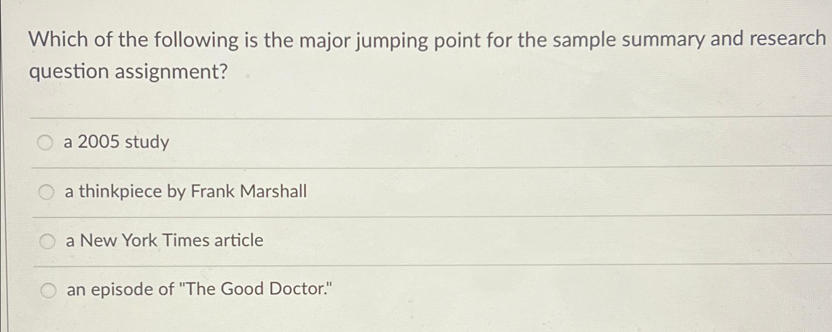 Solved Which of the following is the major jumping point for | Chegg.com