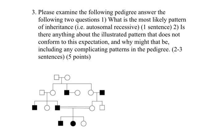 Solved 3. Please examine the following pedigree answer the | Chegg.com