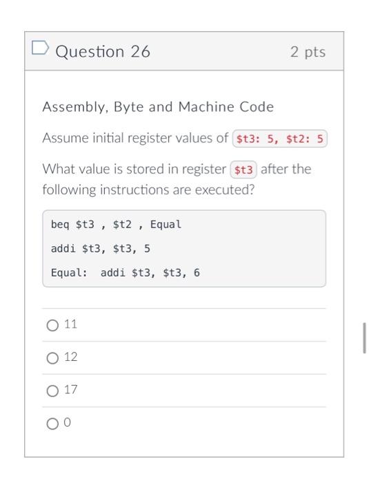 Solved D Question 26 2 pts Assembly, Byte and Machine Code | Chegg.com