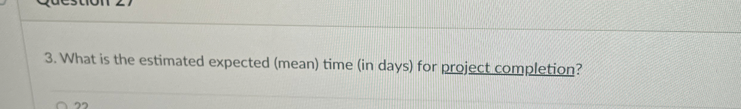 solved-what-is-the-estimated-expected-mean-time-in-days-chegg