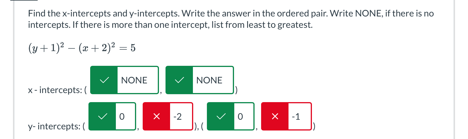 Solved Find the x-intercepts and y-intercepts. Write the | Chegg.com