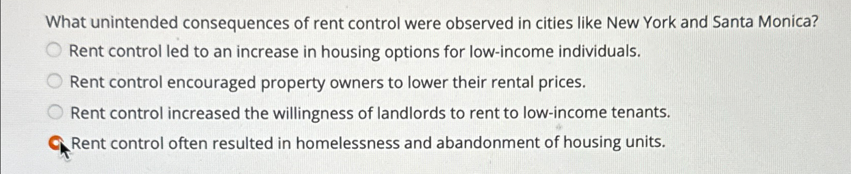 Solved What unintended consequences of rent control were | Chegg.com