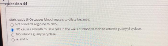 Solved Question 44 Nitric oxide (NO) causes blood vessels to | Chegg.com