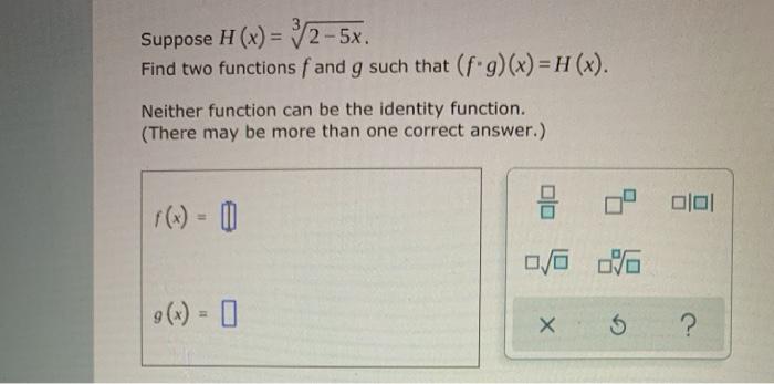 Solved Suppose H X 2 5x Find Two Functions F And G Such