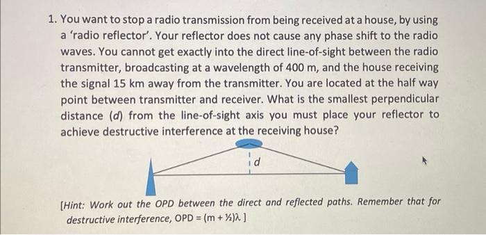 Solved 1. You want to stop a radio transmission from being | Chegg.com