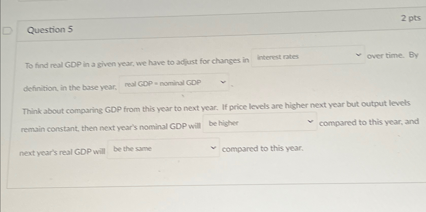 Solved Question 52 ﻿ptsTo Find Real GDP In A Given Year, We | Chegg.com