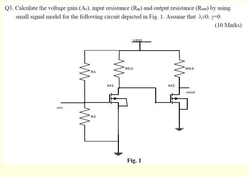 Solved Q3. Calculate the voltage gain (Av), input resistance | Chegg.com