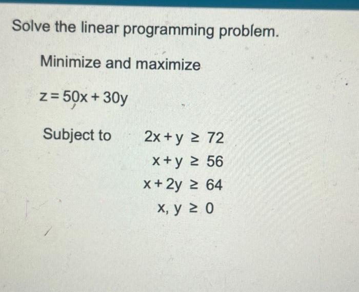 Solve The Linear Programming Problem. Minimize And | Chegg.com