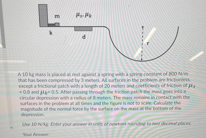 Solved E Ms.lk k d A 10 kg mass is placed at rest against a | Chegg.com