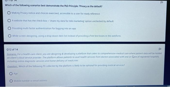 2
Which of the following scenarios best demonstrate the PhD Principle: Privacy as the default?
Making Privacy notice and choi