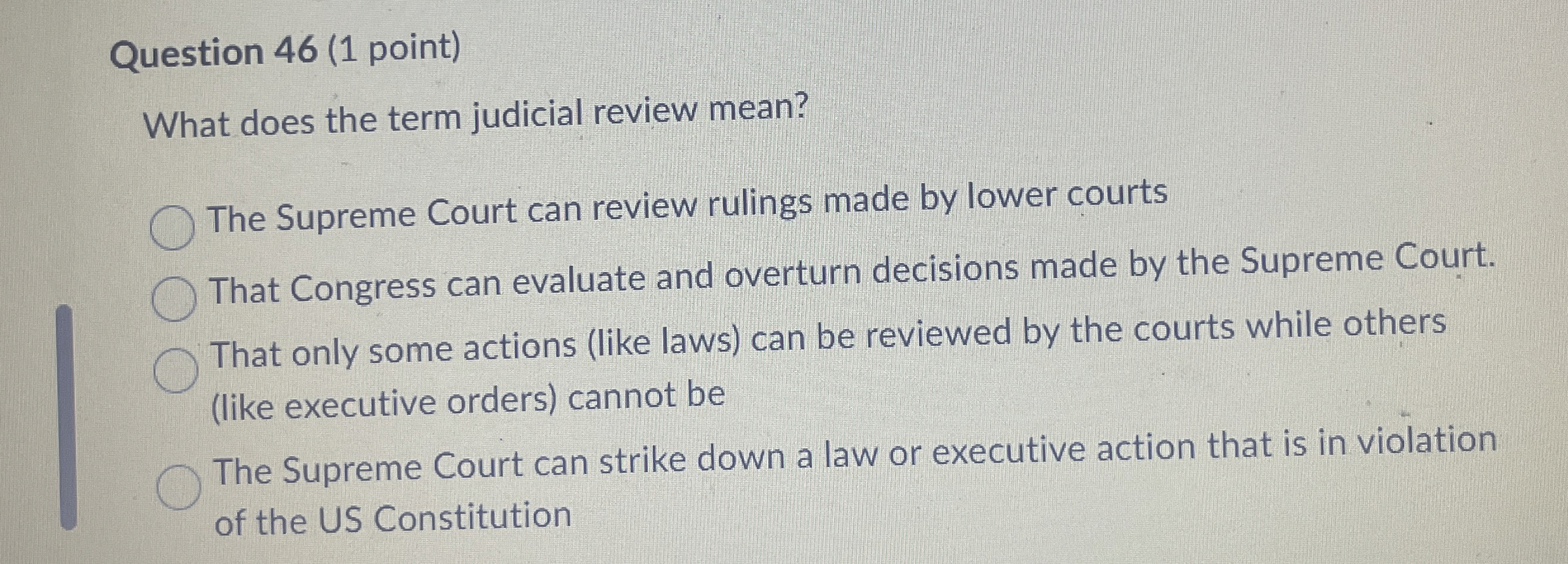 Solved Question 46 (1 ﻿point)What does the term judicial