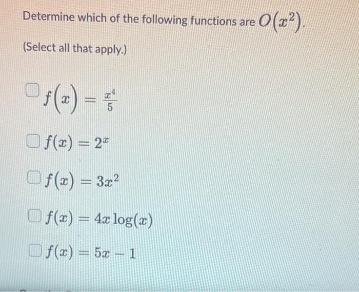 Solved Determine Which Of The Following Functions Are O(x2). | Chegg.com