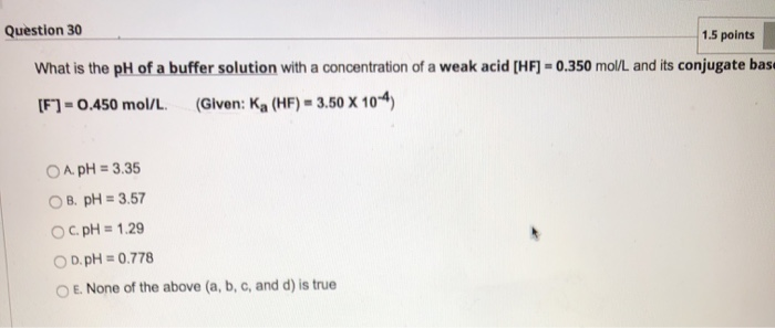 Solved Question 30 1.5 points What is the pH of a buffer | Chegg.com