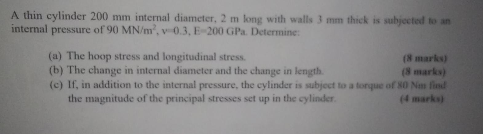 Solved A thin cylinder 200 mm internal diameter, 2 m long | Chegg.com