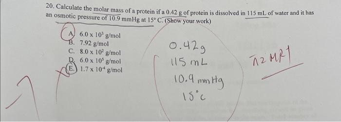 Solved 20. Calculate the molar mass of a protein if a 0.42 g | Chegg.com