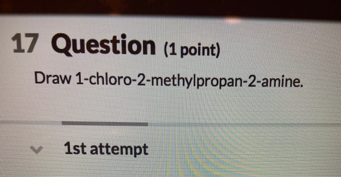 Solved 17 Question (1 point) Draw | Chegg.com