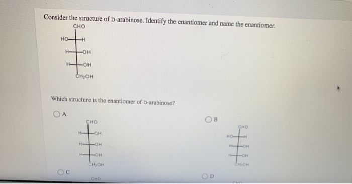 Which Structure Is The Enantiomer Of D Arabinose