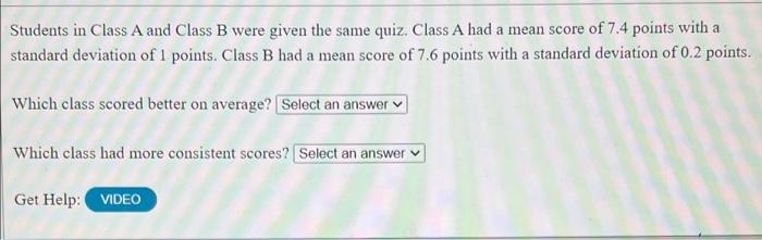 Solved Students In Class A And Class B Were Given The Same | Chegg.com