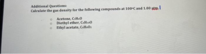 Solved Additional Questions: Calculate The Gas Density For | Chegg.com