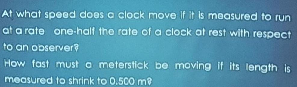 solved-at-what-speed-does-a-clock-move-if-it-is-measured-to-chegg