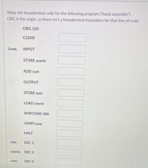 Solved Write the hexadecimal code for the following program | Chegg.com