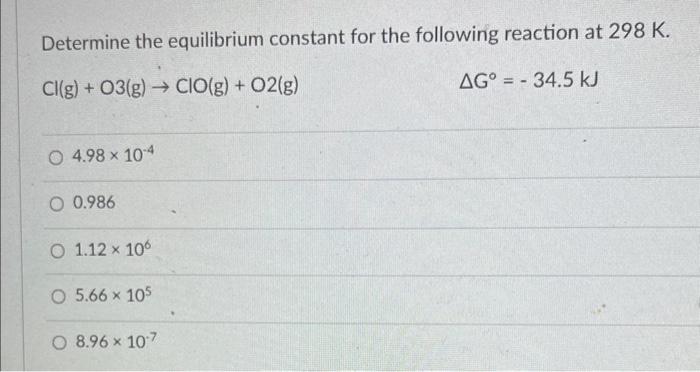 Solved Determine The Equilibrium Constant For The Following | Chegg.com