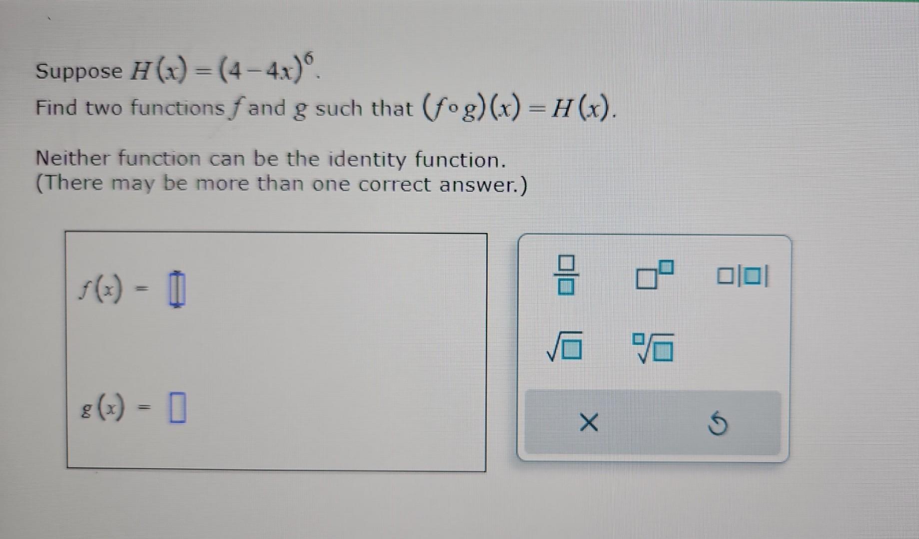 Solved Suppose H X 4−4x 6 Find Two Functions F And G Such