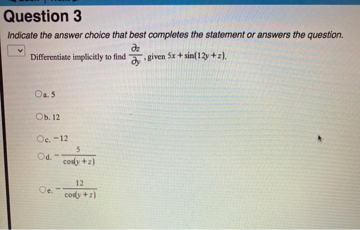 Solved Question 1 Indicate the answer choice that best | Chegg.com