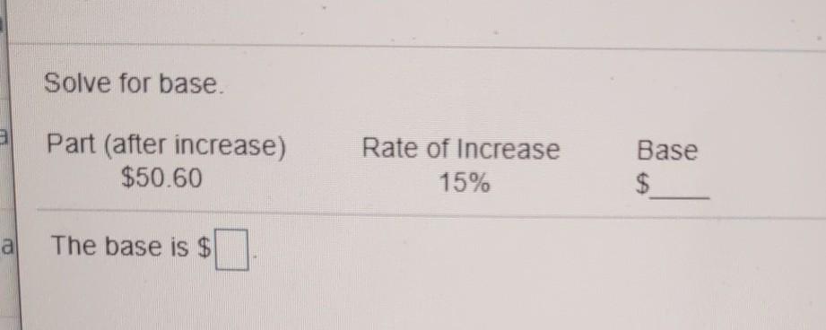 Solved Solve for base. Part (after increase) $50.60 Rate of | Chegg.com