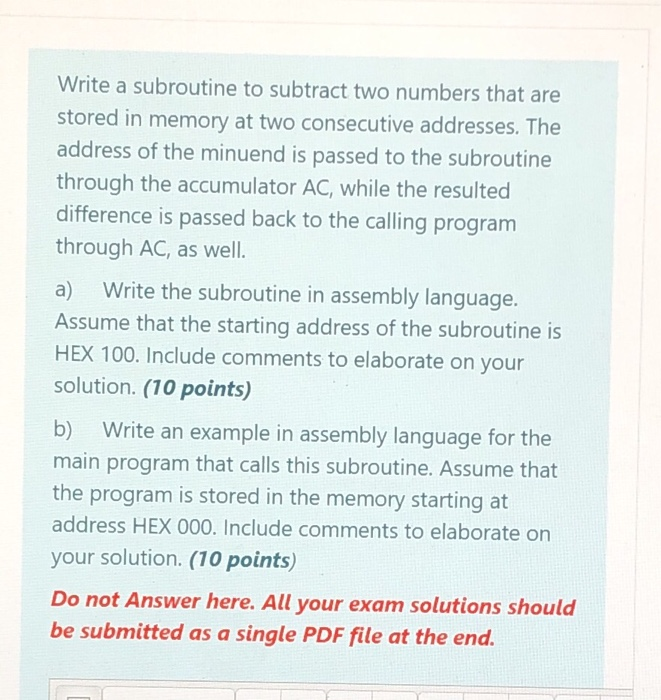 Solved Write a subroutine to subtract two numbers that are | Chegg.com