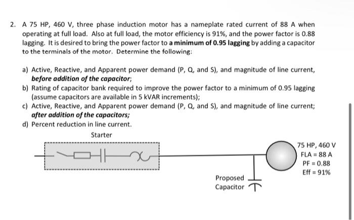 Solved 2. A 75HP,460 V, three phase induction motor has a | Chegg.com