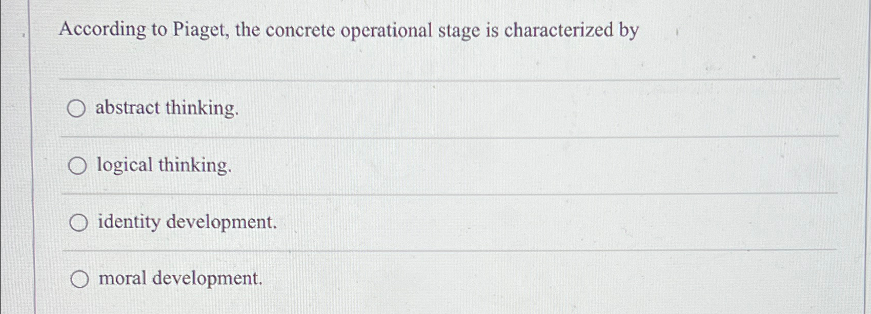 Solved According to Piaget the concrete operational stage Chegg