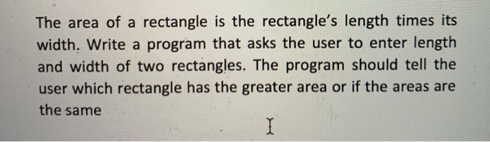 Solved The area of a rectangle is the rectangle's length | Chegg.com