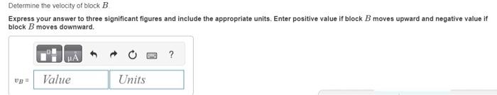 Solved Determine The Velocity Of Block B Express Your Answer | Chegg.com
